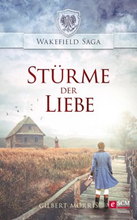 Stürme der Liebe - Gilbert Morris - E-Book