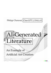 AI-Generated Literature - Philipp Charaoui - E-Book