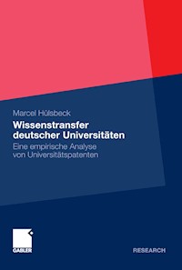 Wissenstransfer deutscher Universitäten - Marcel Hülsbeck - E-Book