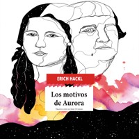 Los motivos de Aurora - Erich Hackl - Hörbuch