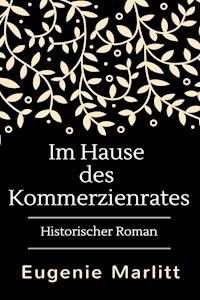 Im Hause des Kommerzienrates - Eugenie Marlitt - E-Book