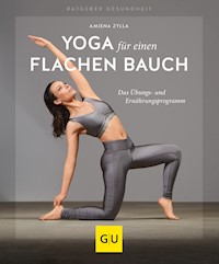 Yoga für einen flachen Bauch - Amiena Zylla-Schwarz - E-Book