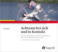Achtsam bei sich und in Kontakt - Thea Rytz - E-Book