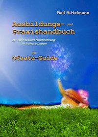 Ausbildungs-und Praxishandbuch - Rolf M. Hofmann - E-Book