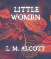 Little Women - L. M. Alcott - E-Book