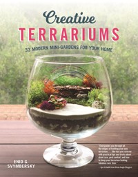 Creative Terrariums - Enid G. Svymbersky - E-Book