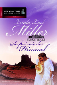 So frei wie der Himmel - Linda Lael Miller - E-Book