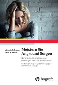 Meistern Sie Angst und Sorgen! - Michelle G. Craske - E-Book