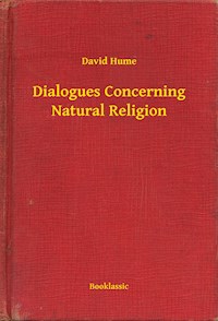 Dialogues Concerning Natural Religion - David Hume - E-Book