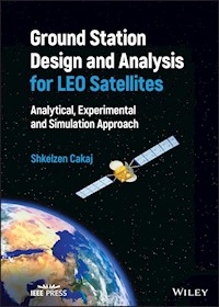 Ground Station Design and Analysis for LEO Satellites - Shkelzen Cakaj - E-Book