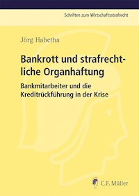 Bankrott und strafrechtliche Organhaftung - Jörg Habetha - E-Book