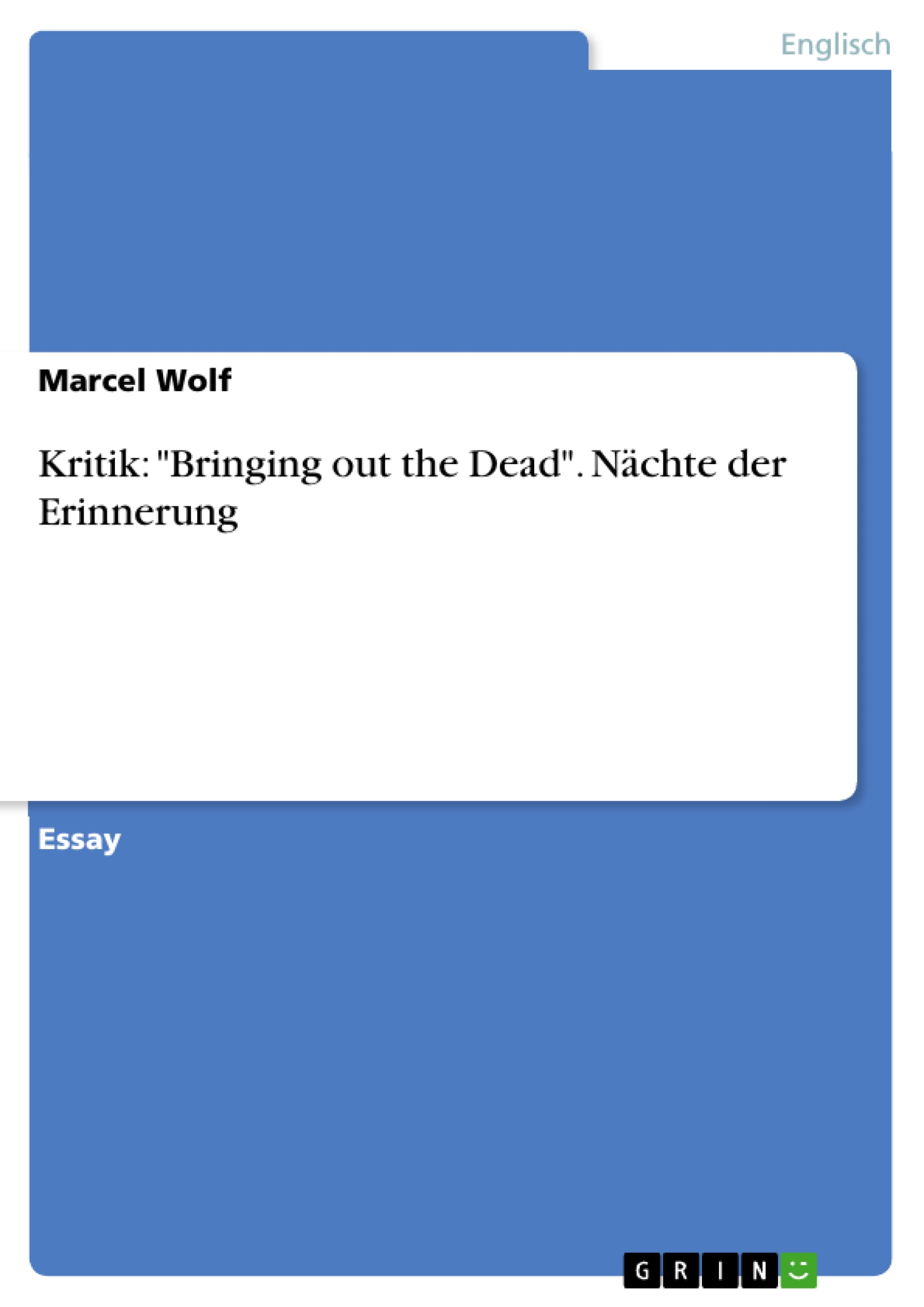 Kritik: "Bringing out the Dead". Nächte der Erinnerung - Marcel Wolf - E-Book