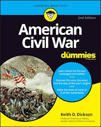 American Civil War For Dummies - Keith D. Dickson - E-Book