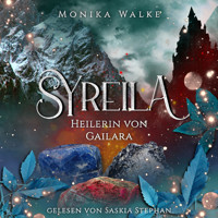 Syreila - Heilerin von Gailara - Monika Walke - Hörbuch