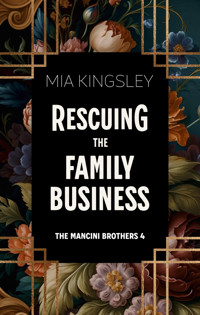 Rescuing The Family Business - Mia Kingsley - E-Book