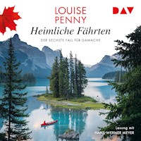 Heimliche Fährten. Der sechste Fall für Gamache - Louise Penny - Hörbuch