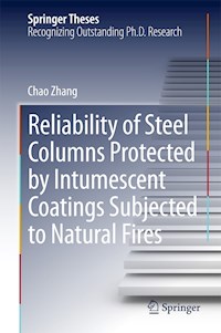 Reliability of Steel Columns Protected by Intumescent Coatings Subjected to Natural Fires - Chao Zhang - E-Book