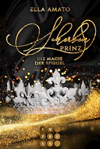 Scherbenprinz. Die Magie der Spiegel - Ella Amato - E-Book