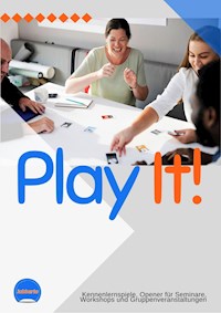 Play it! 30 Kennenlernspiele für Trainings, Workshops, Gruppen - Neil Y. Tresher - E-Book