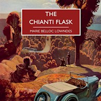 The Chianti Flask - Marie Belloc Lowndes - Hörbuch