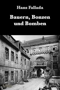 Bauern, Bonzen und Bomben - Hans Fallada - E-Book + Hörbuch