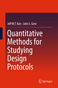 Quantitative Methods for Studying Design Protocols - Jeff WT Kan - E-Book