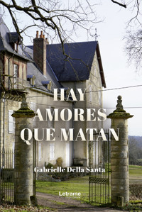Hay amores que matan - Gabrielle Della Santa - E-Book
