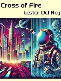 Cross of Fire - Lester Del Rey - E-Book
