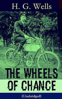 The Wheels of Chance (Unabridged) - H G Wells - E-Book