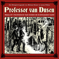 Professor van Dusen, Die neuen Fälle, Fall 27: Professor van Dusen im schwarzen Tann - Stephanie Pelzer-Bartosch - Hörbuch