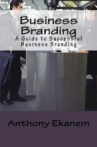 Business Branding - Anthony Ekanem - E-Book