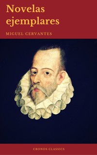 Novelas Ejemplares: Clásicos de la literatura (Cronos Classics) - Miguel Cervantes - E-Book
