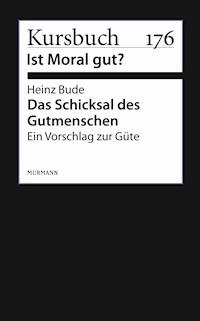 Das Schicksal des Gutmenschen - Heinz Bude - E-Book