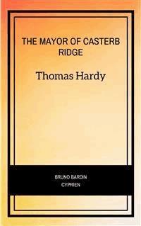 The Mayor of Casterbridge - Thomas Hardy. - E-Book
