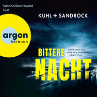 Bittere Nacht - Juha und Lux vom LKA Hamburg ermitteln - Die LKA Hamburg-Reihe, Band 2 (Ungekürzte Lesung) - Nikolas Kuhl - Hörbuch