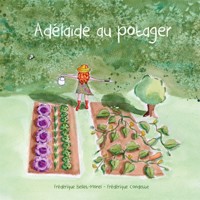 Adélaïde au potager - Frédérique Bellet-Morel - E-Book