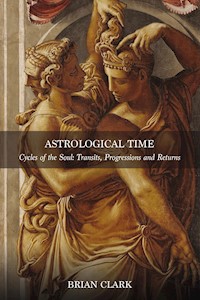 Astrological Time - Brian Clark - E-Book