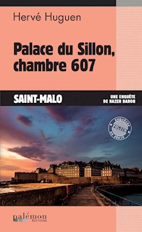 Palace du Sillon, chambre 607 - Hervé Huguen - E-Book
