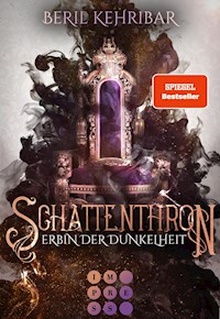 Schattenthron 1: Erbin der Dunkelheit - Beril Kehribar - E-Book