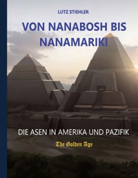 Von Nanabosh bis Nanamariki - Lutz Stiehler - E-Book