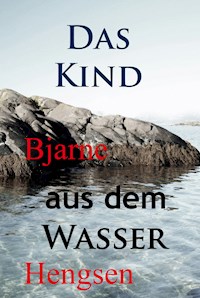 Das Kind aus dem Wasser - Bjarne Hengsen - E-Book