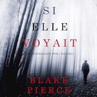 Si elle voyait (Un mystère Kate Wise—Volume 2) - Blake Pierce - Hörbuch