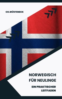 Norwegisch für Neulinge - Ch. Wüsteneck - E-Book