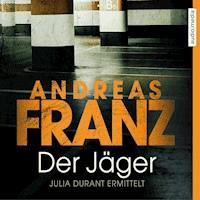 Der Jäger - Andreas Franz - E-Book + Hörbuch