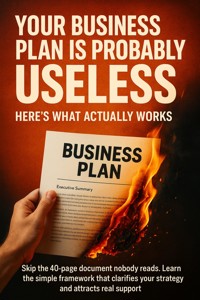 Your Business Plan Is Probably Useless Here's What Actually Works - Patrick Simmons - E-Book