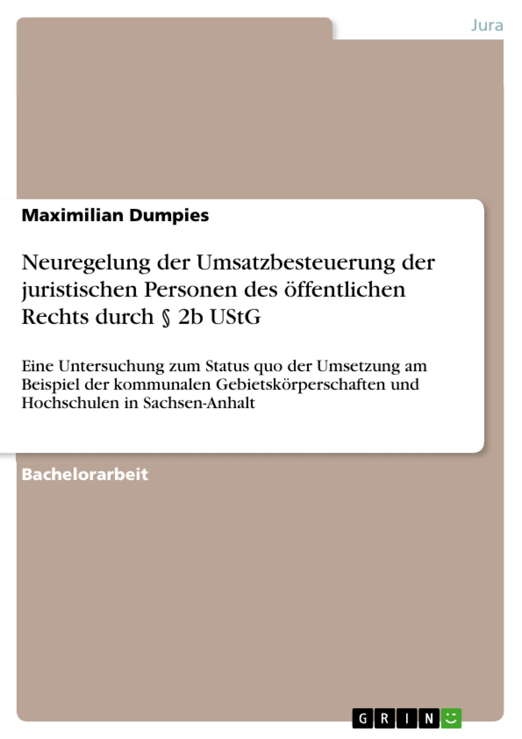 Neuregelung der Umsatzbesteuerung der juristischen Personen des öffentlichen Rechts durch § 2b UStG - Maximilian Dumpies - E-Book