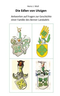 Die Edlen von Utzigen - Heinz J. Moll - E-Book