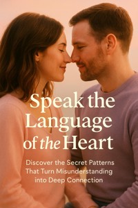 Speak the Language of the Heart - Finnian Ash - E-Book