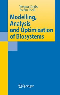 Modelling, Analysis and Optimization of Biosystems - Werner Krabs - E-Book