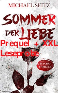 Sommer der Liebe - Prequel + XXL-Leseprobe - Michael Seitz - kostenlos E-Book